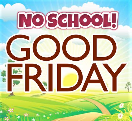 are kids off school on good friday